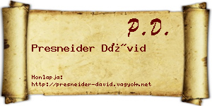 Presneider Dávid névjegykártya